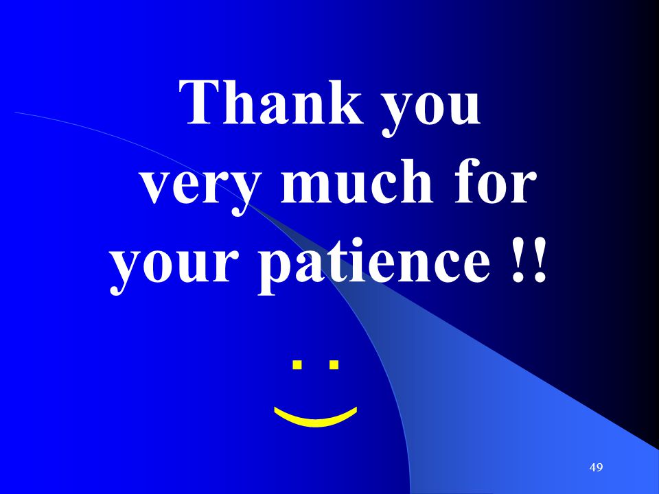Thank you very much for your patience !!