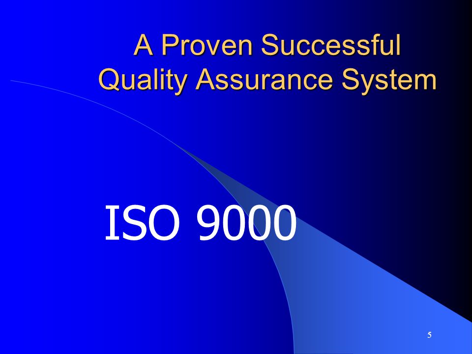 A Proven Successful Quality Assurance System