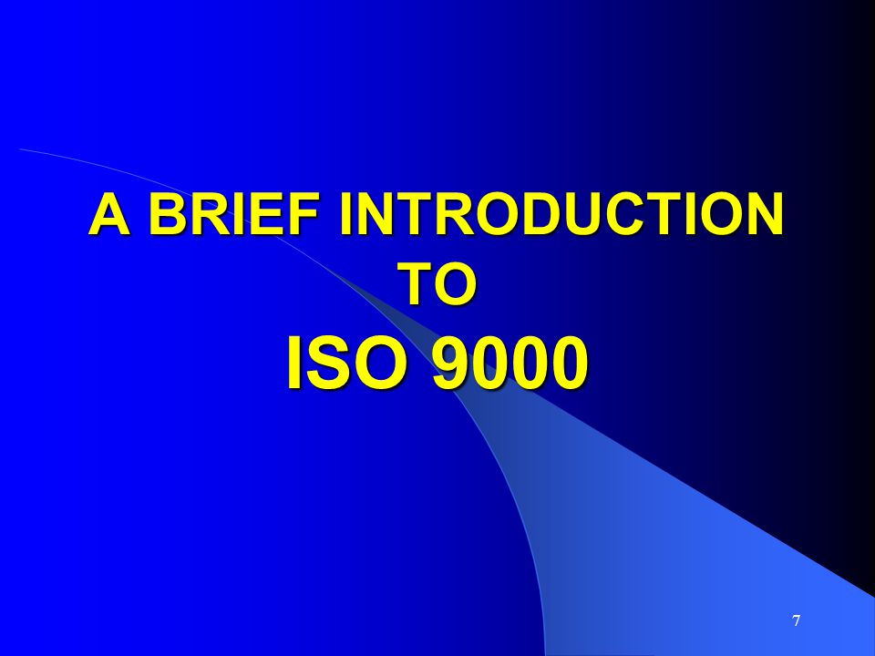 A BRIEF INTRODUCTION TO ISO 9000