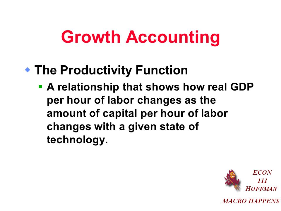 Growth Accounting The Productivity Function