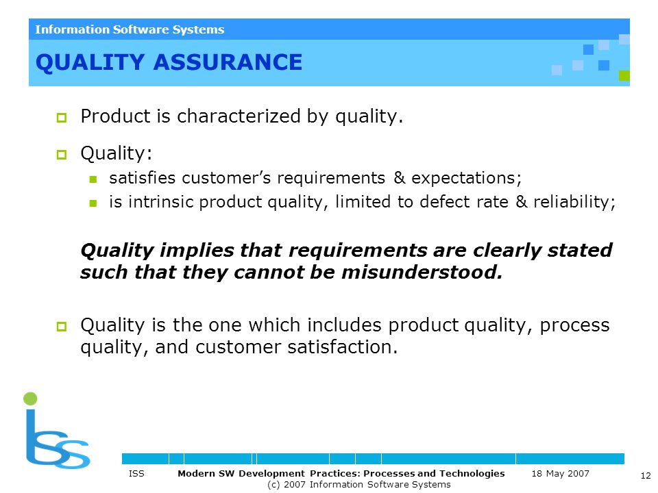 QUALITY ASSURANCE Product is characterized by quality. Quality: