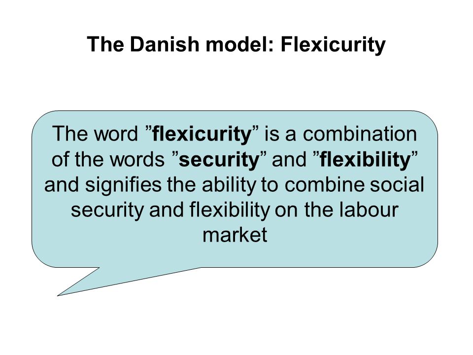 The Danish model: Flexicurity