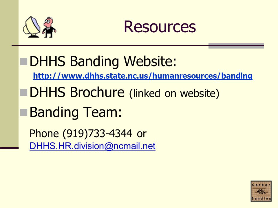 Resources DHHS Banding Website: DHHS Brochure (linked on website)