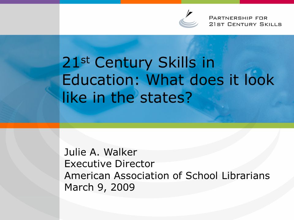21st Century Skills in Education: What does it look like in the states