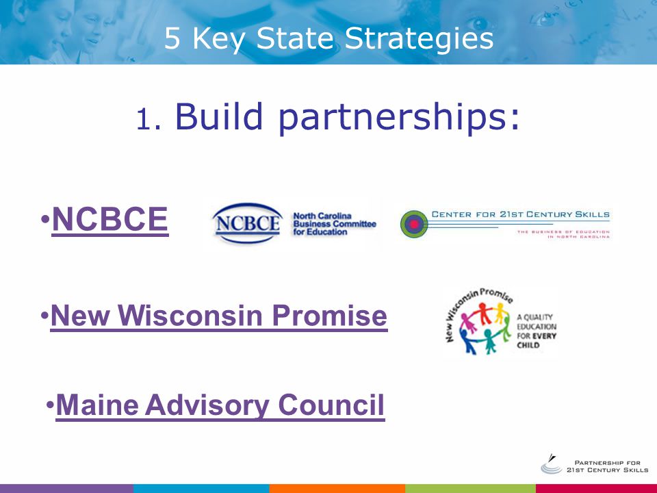 NCBCE 5 Key State Strategies 1. Build partnerships: