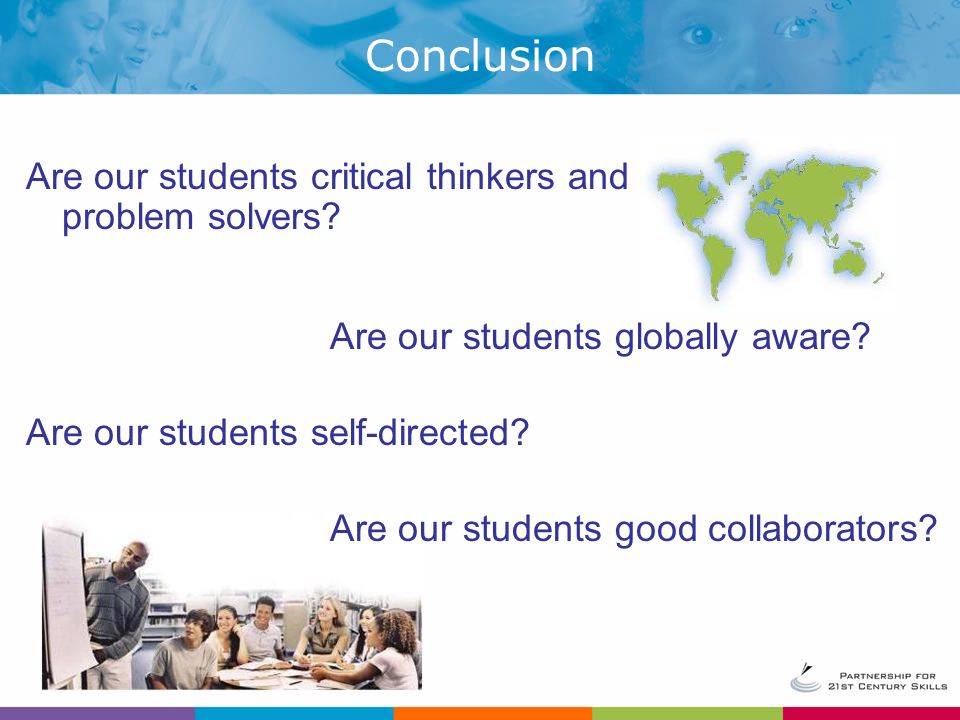 Conclusion Are our students critical thinkers and problem solvers