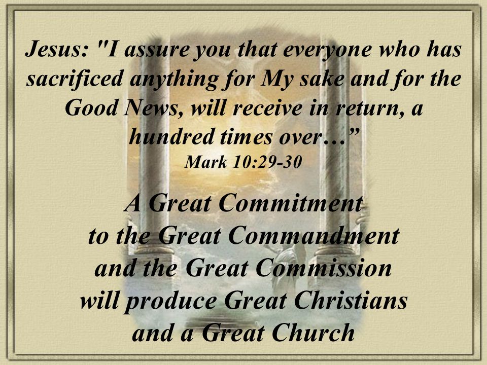 to the Great Commandment and the Great Commission