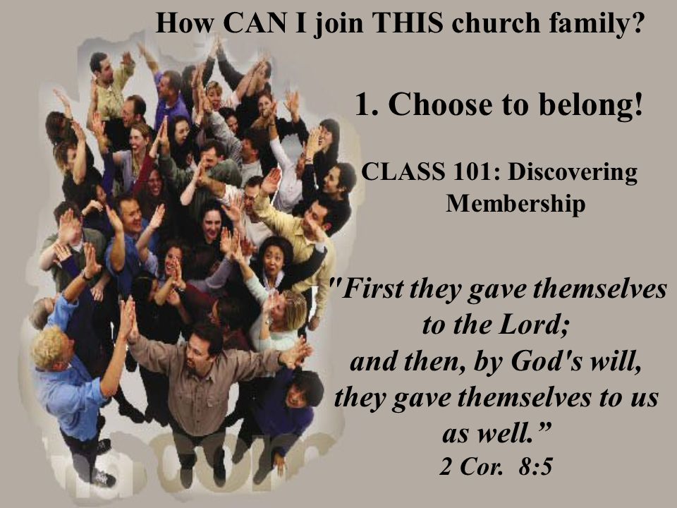 Choose to belong! How CAN I join THIS church family