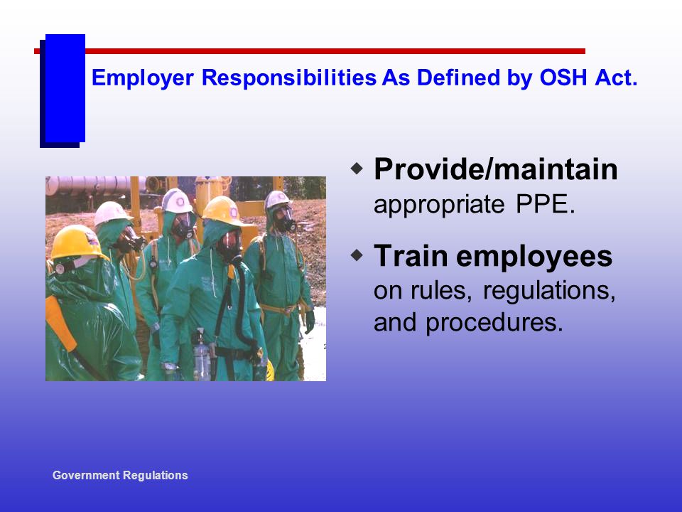 Employer Responsibilities As Defined by OSH Act.