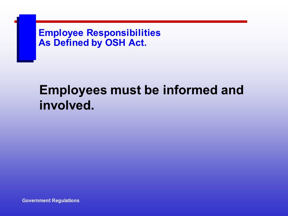 Employee Responsibilities As Defined by OSH Act.