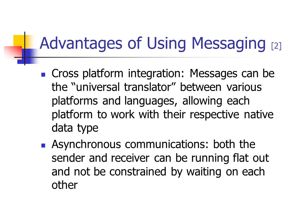 Advantages of Using Messaging [2]