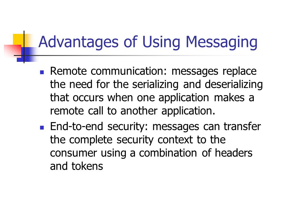 Advantages of Using Messaging