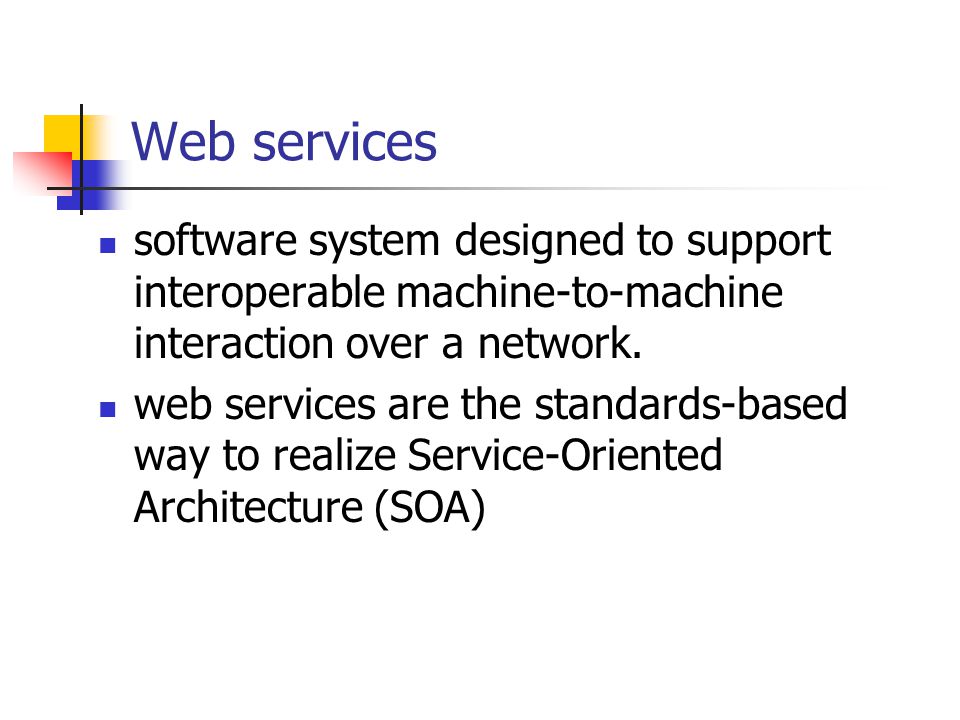 Web services software system designed to support interoperable machine-to-machine interaction over a network.