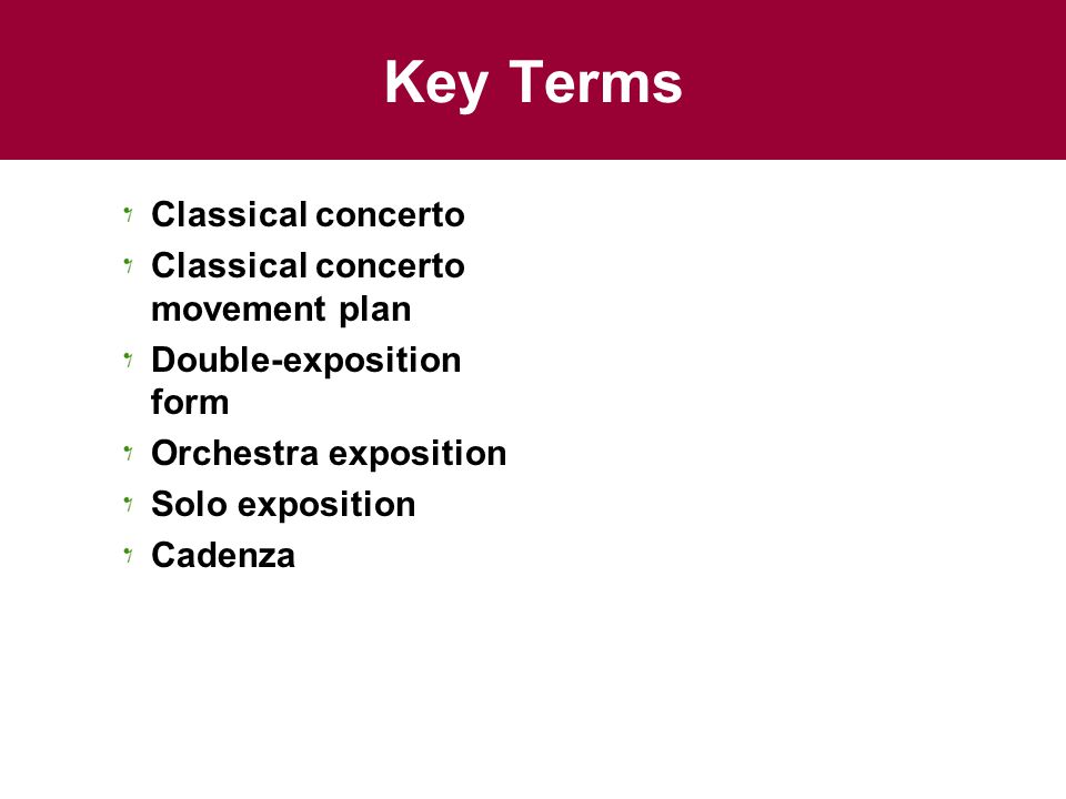 Key Terms Classical concerto Classical concerto movement plan