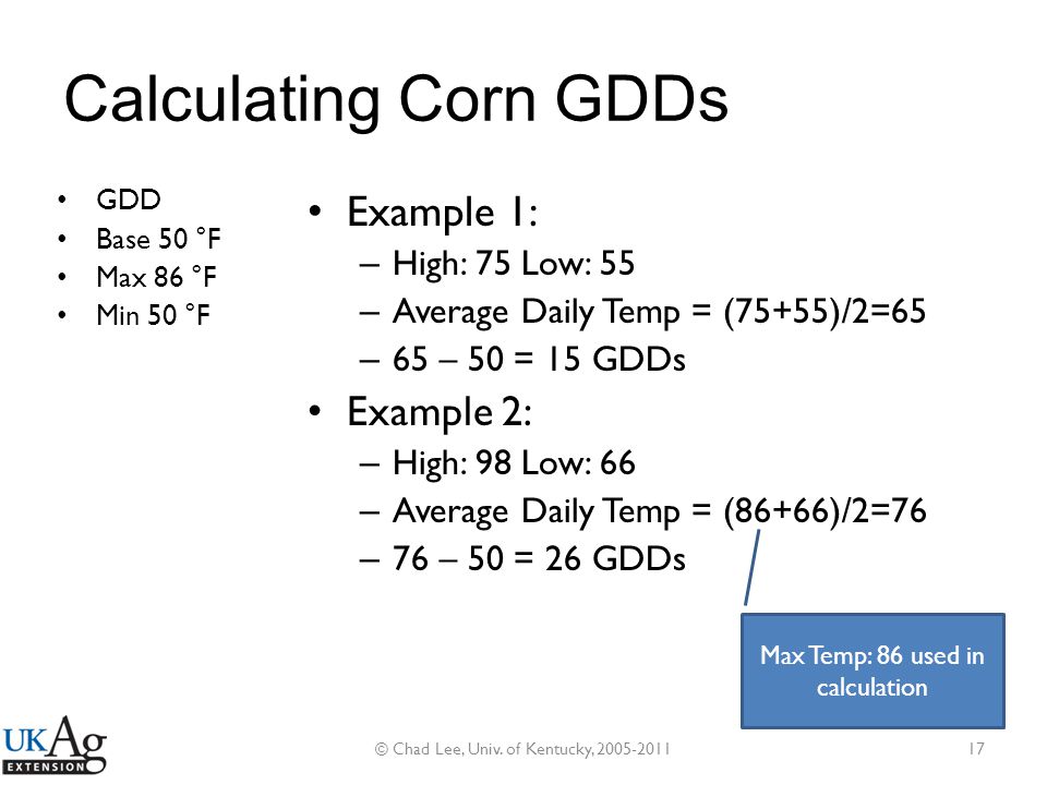 Calculating Corn GDDs Example 1: Example 2: High: 75 Low: 55