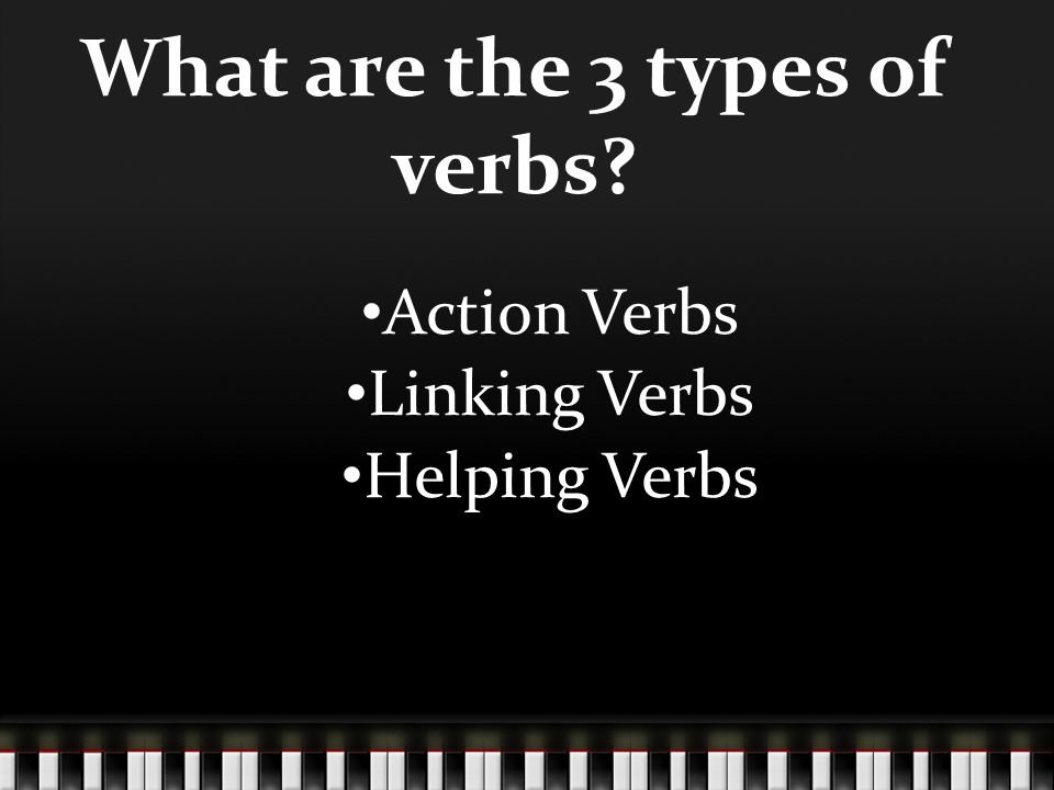 What are the 3 types of verbs