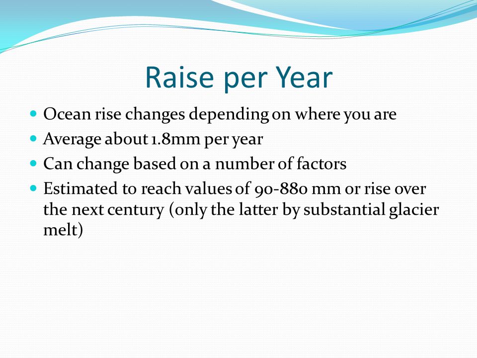 Raise per Year Ocean rise changes depending on where you are