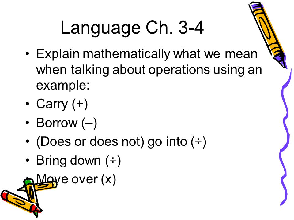 Language Ch. 3-4 Explain mathematically what we mean when talking about operations using an example: