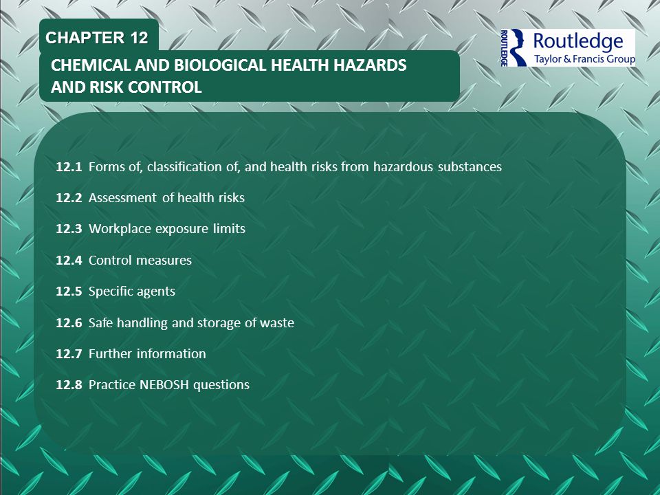 CHEMICAL AND BIOLOGICAL HEALTH HAZARDS AND RISK CONTROL