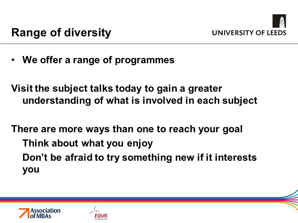 Range of diversity We offer a range of programmes