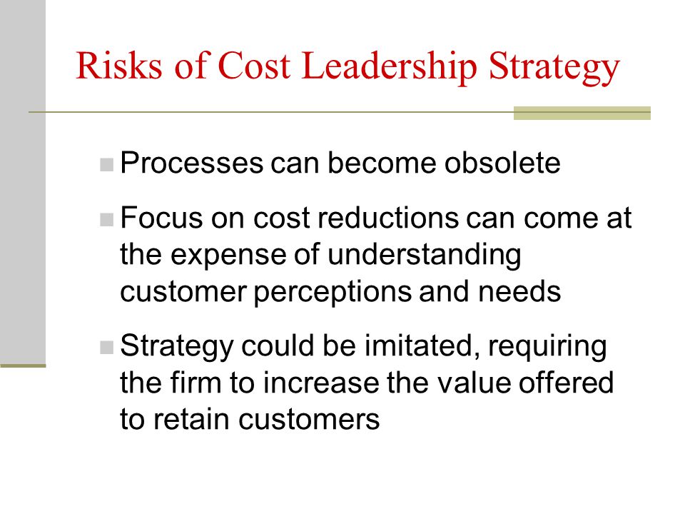 Risks of Cost Leadership Strategy