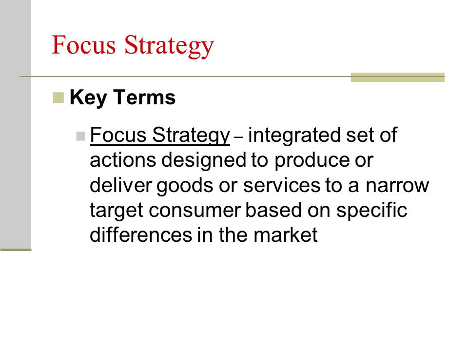 Focus Strategy Key Terms