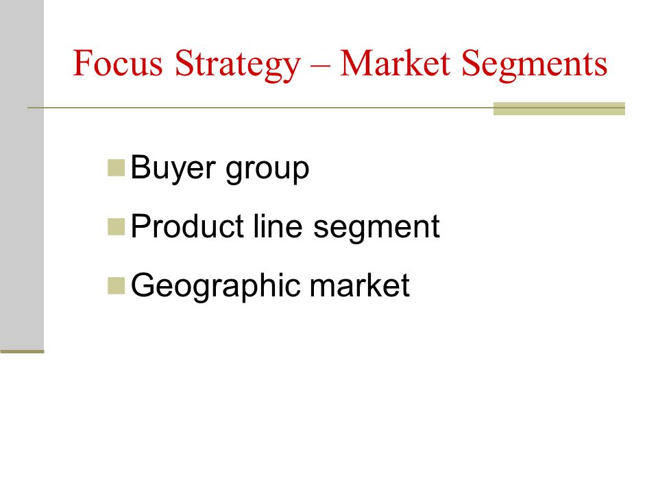 Focus Strategy – Market Segments