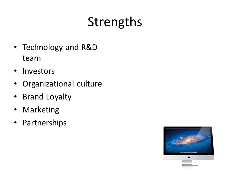 Strengths Technology and R&D team Investors Organizational culture
