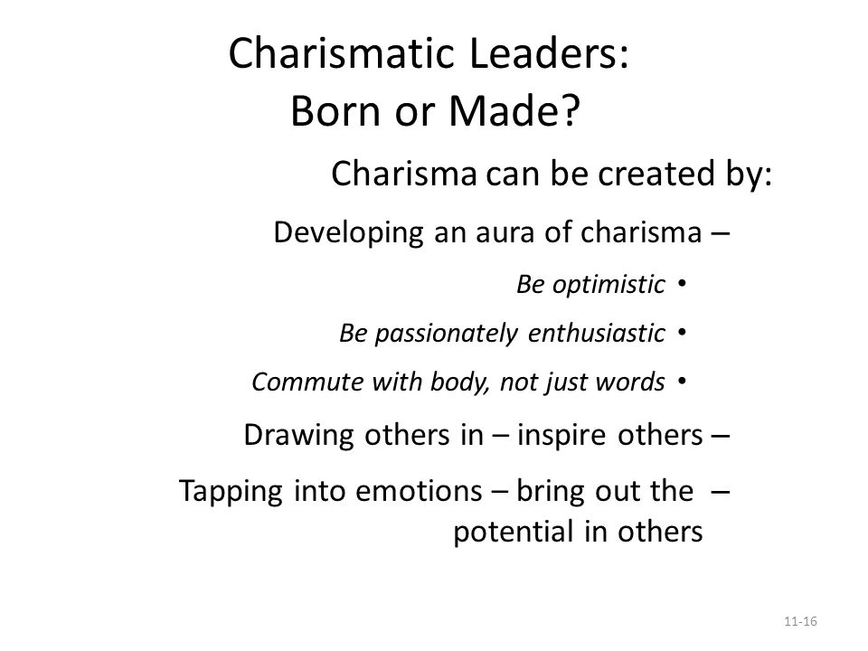 Charismatic Leaders: Born or Made