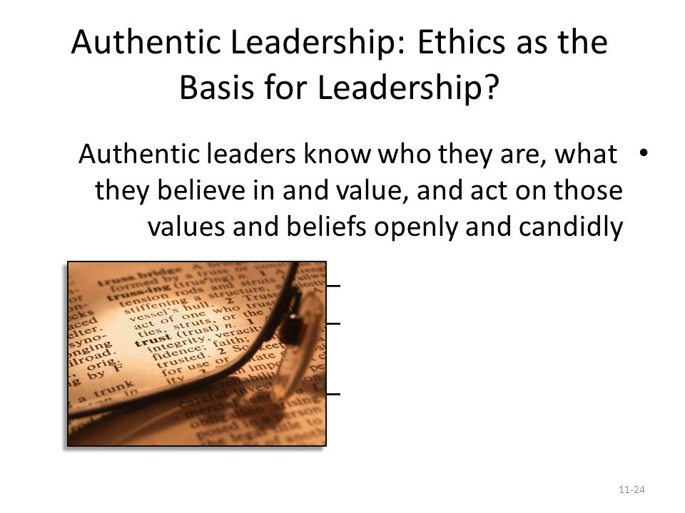 Authentic Leadership: Ethics as the Basis for Leadership