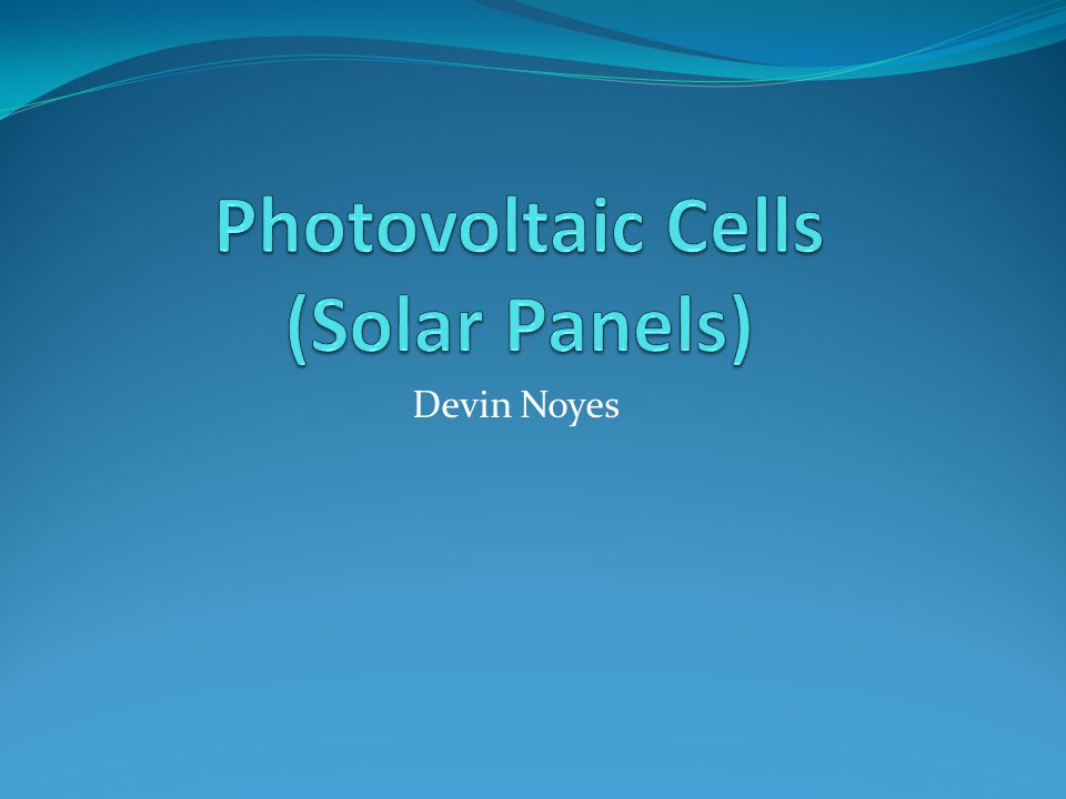 Photovoltaic Cells (Solar Panels)