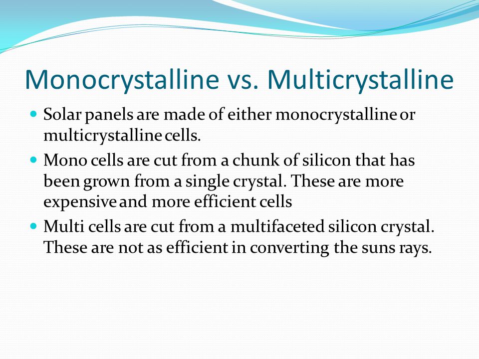 Monocrystalline vs. Multicrystalline