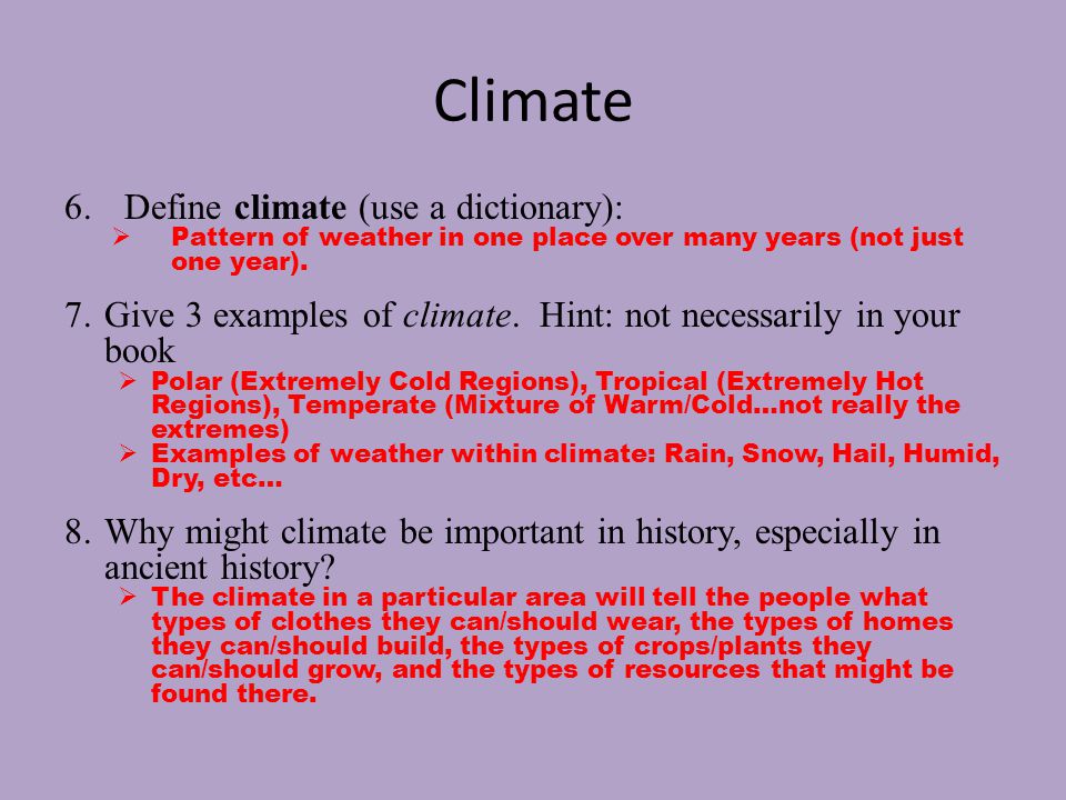 Climate Define climate (use a dictionary):