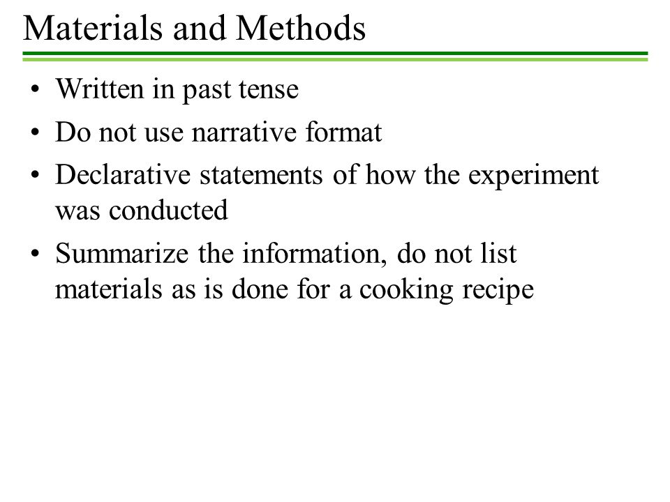 Materials and Methods Written in past tense