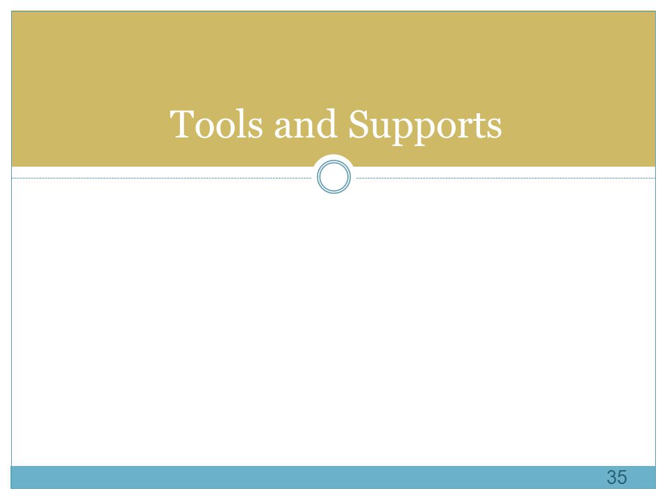 Tools and Supports