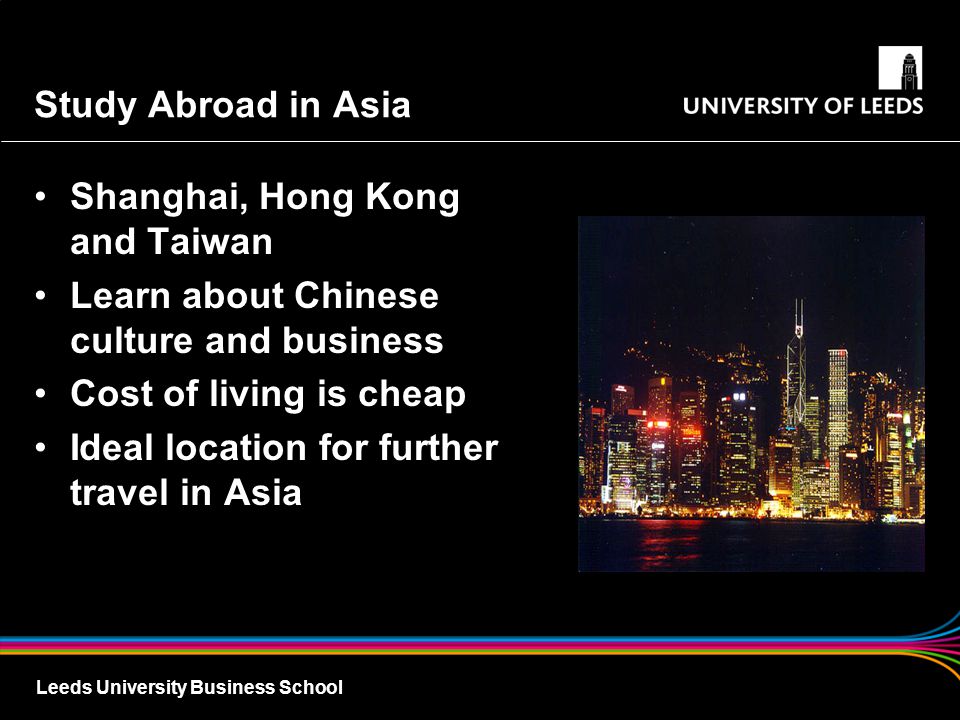 Study Abroad in Asia Shanghai, Hong Kong and Taiwan. Learn about Chinese culture and business. Cost of living is cheap.