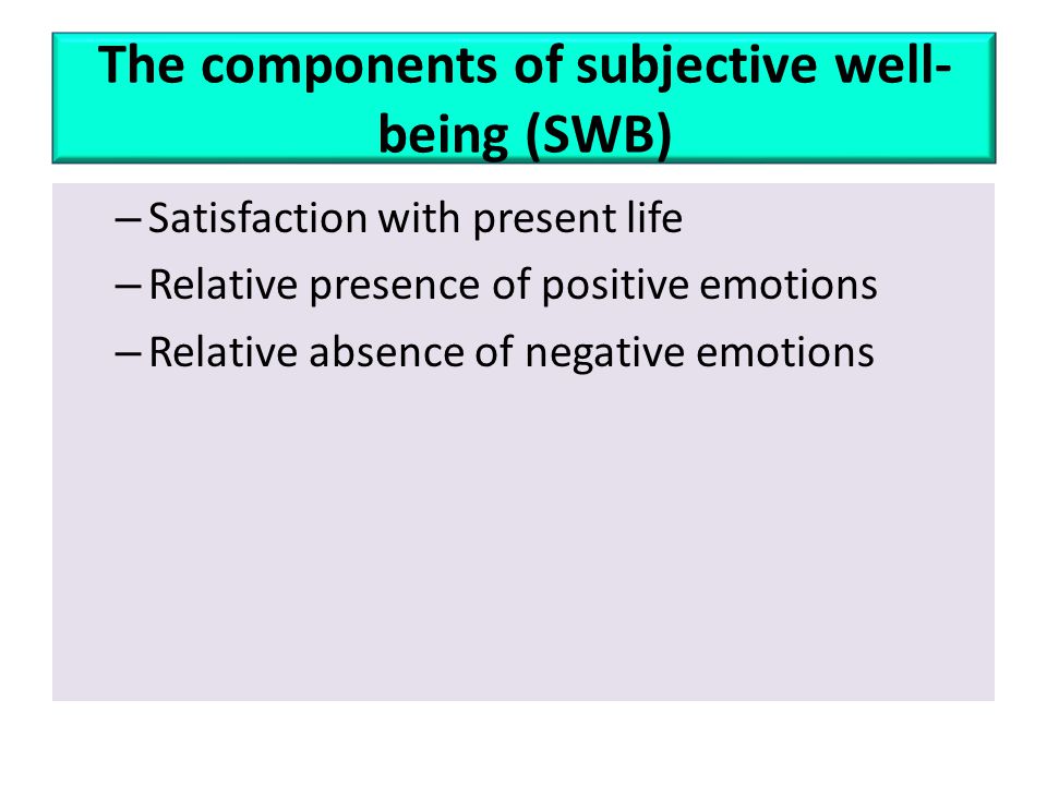 The components of subjective well-being (SWB)