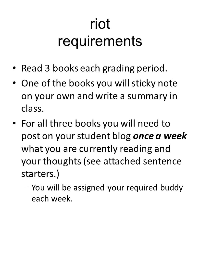 riot requirements Read 3 books each grading period.