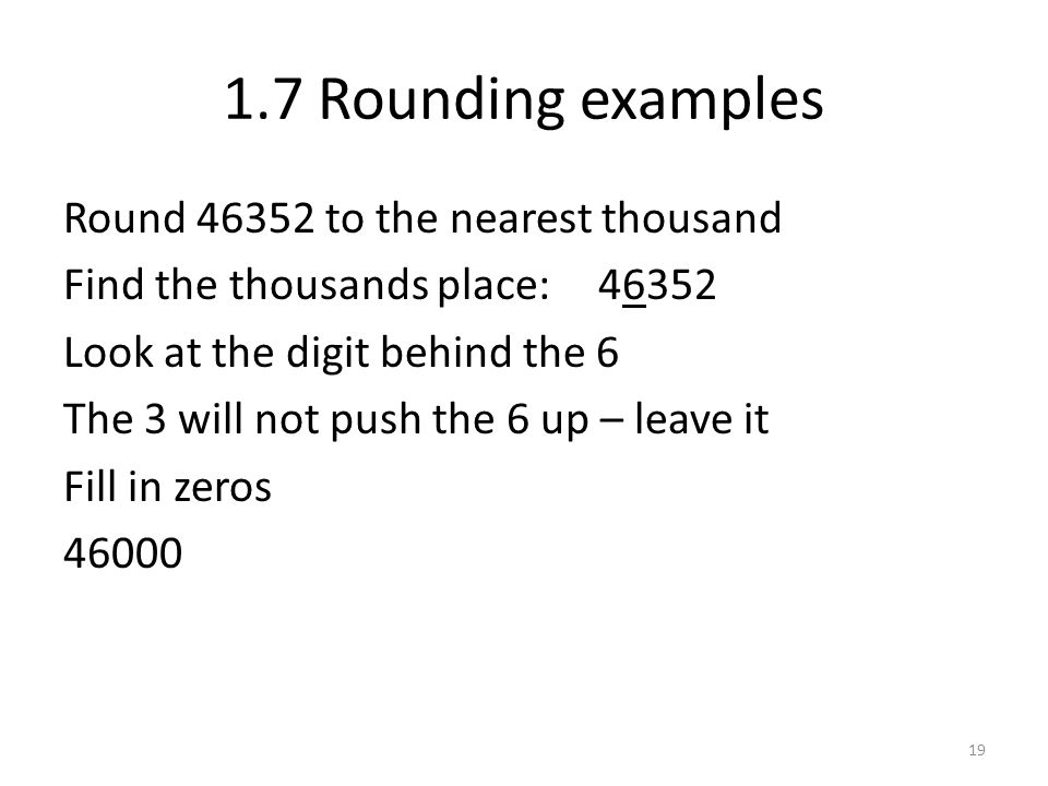 1.7 Rounding examples Round to the nearest thousand