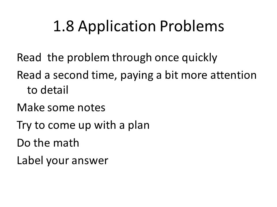 1.8 Application Problems Read the problem through once quickly