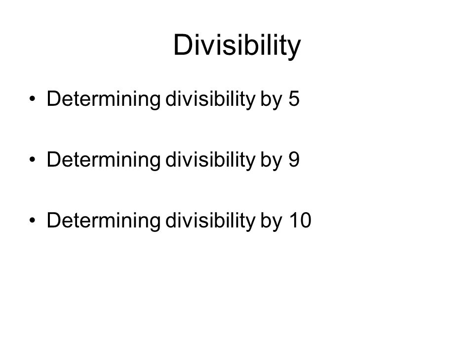 Divisibility Determining divisibility by 5