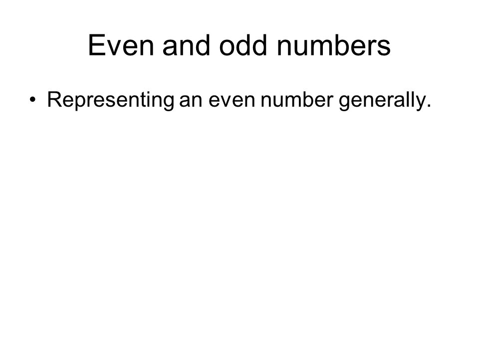 Even and odd numbers Representing an even number generally.