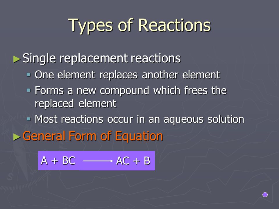 Types of Reactions Single replacement reactions