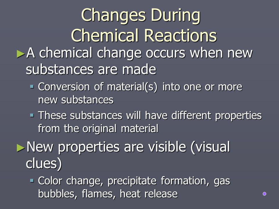 Changes During Chemical Reactions