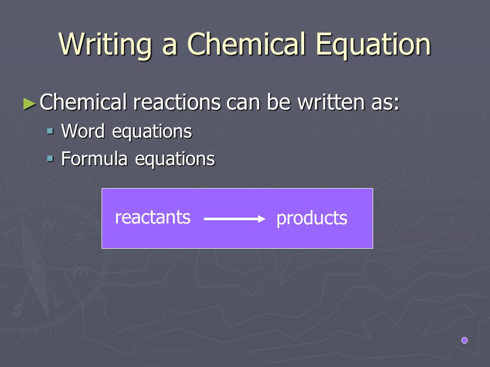 Writing a Chemical Equation