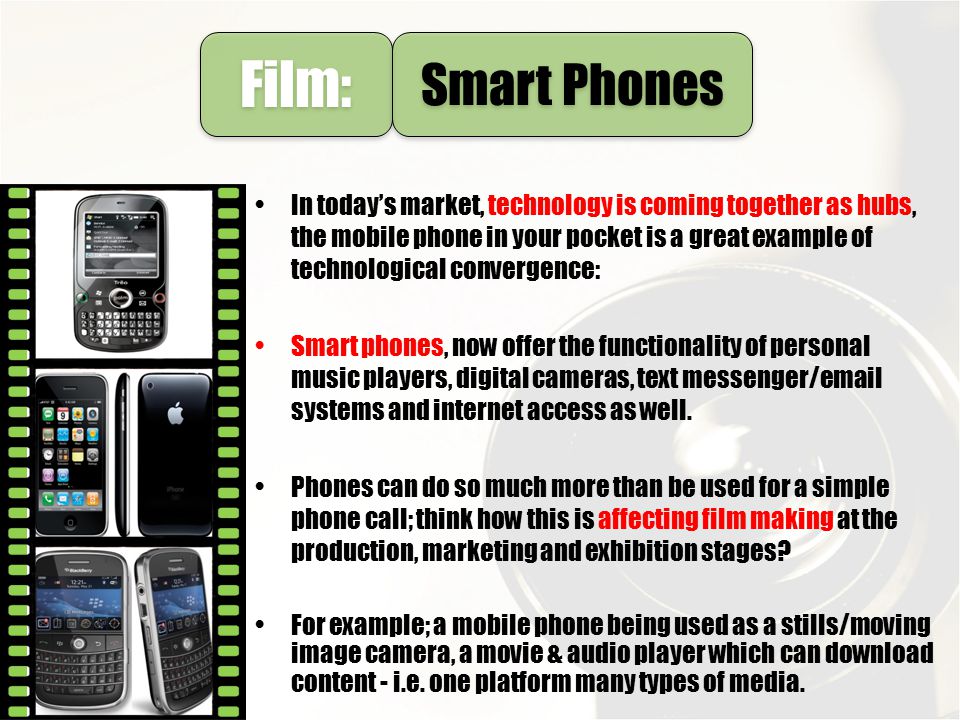 Film: Smart Phones.