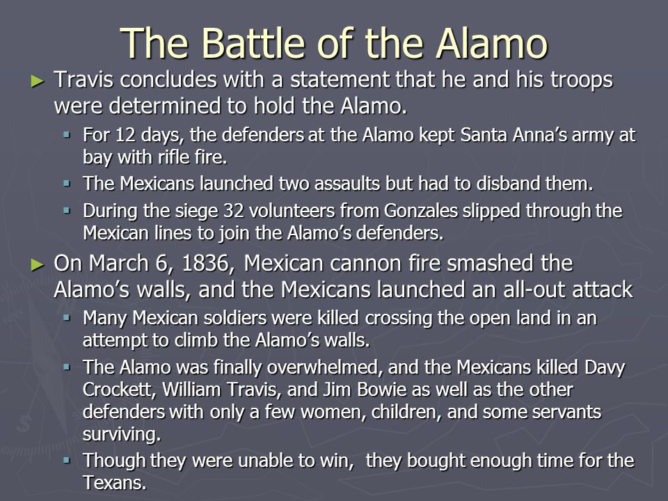 The Battle of the Alamo Travis concludes with a statement that he and his troops were determined to hold the Alamo.
