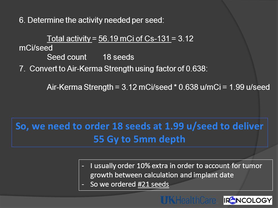 6. Determine the activity needed per seed: