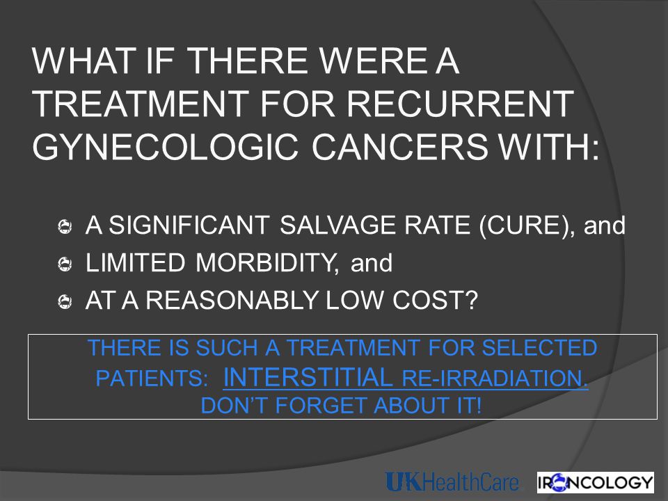 WHAT IF THERE WERE A TREATMENT FOR RECURRENT GYNECOLOGIC CANCERS WITH: