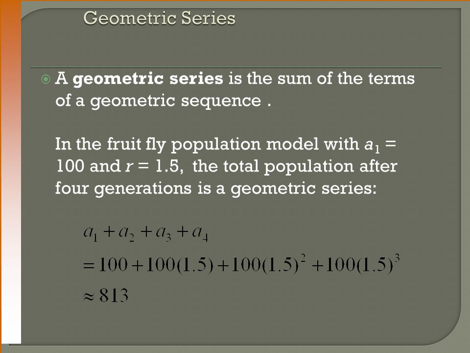Geometric Series A geometric series is the sum of the terms of a geometric sequence .